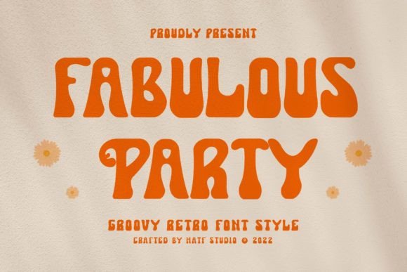 Fabulous Party: A Retro Font That Makes Your Brand Feel Instantly Alive