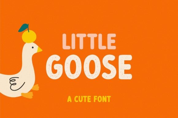 Little Goose: A Display Font That Makes Your Headlines Instantly Joyful